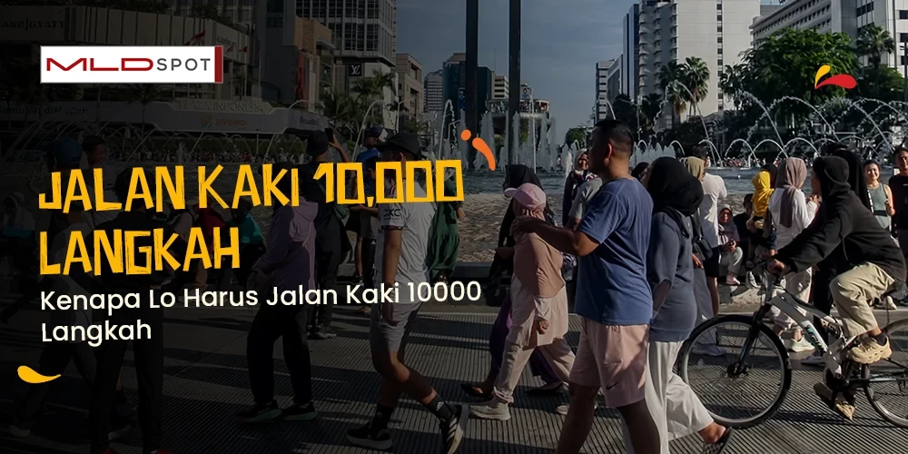 Kenapa Lo Harus Jalan Kaki 10.000 Langkah